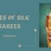 Types of silk sarees