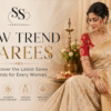 New Trend Sarees – Latest Saree Trends for Every Woman