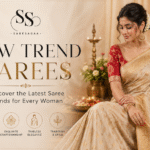 New Trend Sarees – Latest Saree Trends for Every Woman